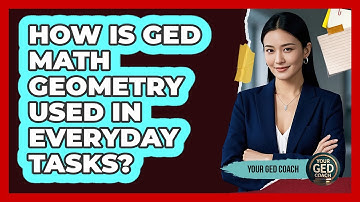 How Is GED Math Geometry Used In Everyday Tasks? - Your GED Coach