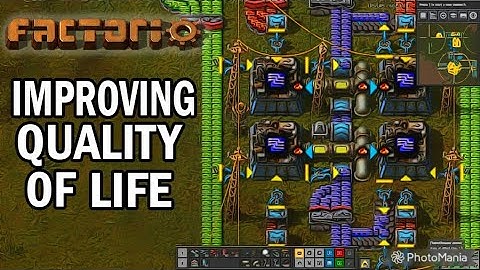 FACTORIO 0.17 | Improving Quality of Life - Episode 24