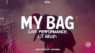 LIT killah - My Bag (Live Performance) || (Video Oficial + LETRA)