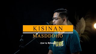 Kisinan   Masdddho Cover By jikunpeh