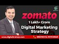 Zomato 1 Lakh+ Crore Digital Marketing Strategy | Digital Trainee