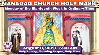 CATHOLIC MASS  OUR LADY OF MANAOAG CHURCH LIVE MASS TODAY 03August2026 5:40 a.m. Holy Rosary