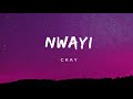 CKay - nwayi (Lyrics)