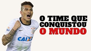 Corinthians: da série B para o Japão em apenas 4 anos.