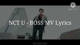 NCT U - BOSS MV Lyrics [Han/Rom/Ina]