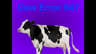Cow Error 647