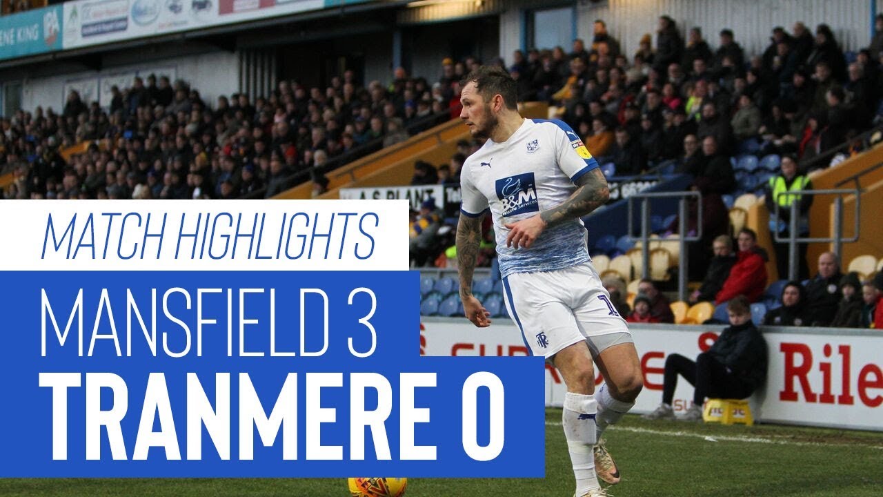 Match Highlights | Mansfield Town v Tranmere Rovers - Sky Bet League Two