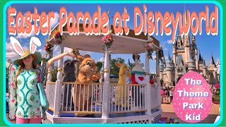 New! 2018 Easter Parade @Magic Kingdom Walt Disney World in HD! Happy Easter Everyone! π° π£ π₯