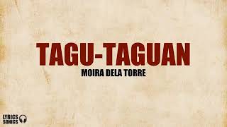 TAGU-TAGUAN (Lyrics) by Moira Dela Torre