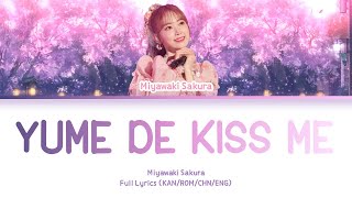 YUME DE KISS ME 夢でKiss me — MIYAWAKI SAKURA FULLS KAN/ROM/中/ENG