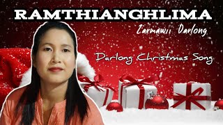 Ramthianghlima Darlong Christmas Hla Zarmawii Darlong