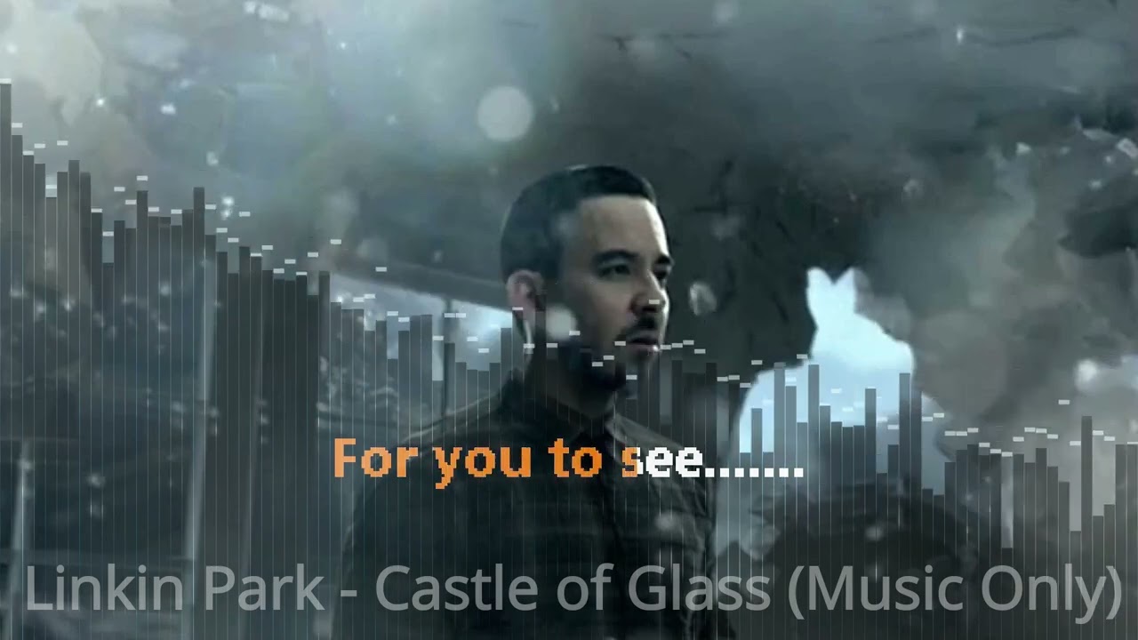 CASTLE OF GLASS (Music Only / Karaoke Sing along) - Linkin Park