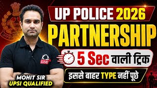 🔥 Partnership की 5 Sec वाली Trick 🤯 | UP Police 2026 Maths | Mohit Sir