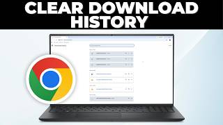 How To Clear Download History in Google Chrome