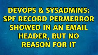 Celebrity DevOps & SysAdmins: SPF record permerror showed in an email header, but no reason for it Net Worth