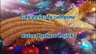Piękne wiersze - Gdy gwiazdy zabłysną #wiersze #częstochowa #polonia #poezja #święta Piękne wiersze - Gdy gwiazdy zabłysną #wiersze #częstochowa #polonia #poezja #święta