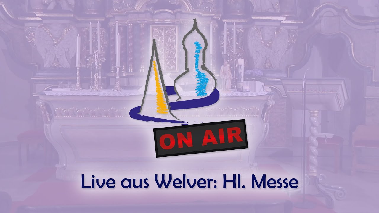 Live-Übertragung der Hl. Messe.

++ Sie möchten das ehrenamtliche Technikteam unterstützen? ++
Konto der Pfarrei St. Maria Welver
Stichwort: Technikteam
DE 77 4146 0116 4400 0993 00