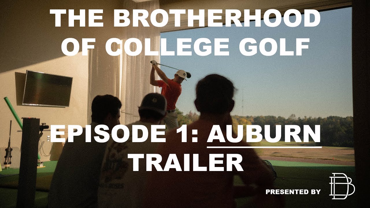 THE BROTHERHOOD OF COLLEGE GOLF TRAILER. EPISODE 1: AUBURN