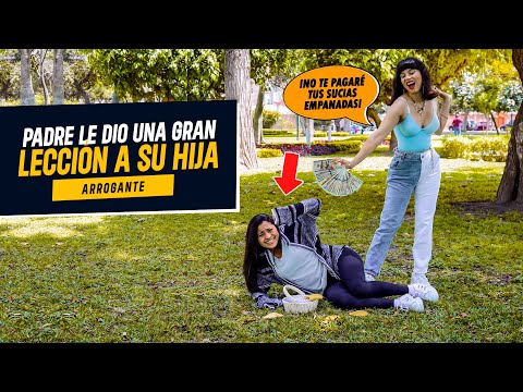 Hija engreída recibió