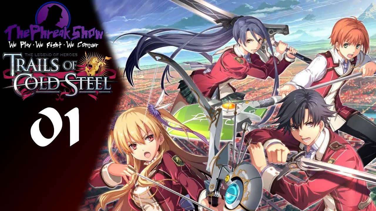 Let's Play The Legend Of Heroes Trails Of Cold Steel - Part 1 - Flashback Gameplay!