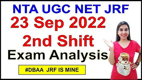 NET JRF | 23 Sep 2022 | 2nd Shift | Exam Analysis | By Navdeep Kaur