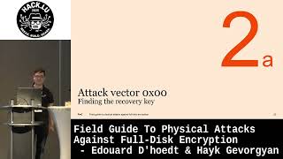 Field Guide To Physical Attacks Against Full-disk Encryption - Edouard D'hoedt & Hayk Gevorgyan