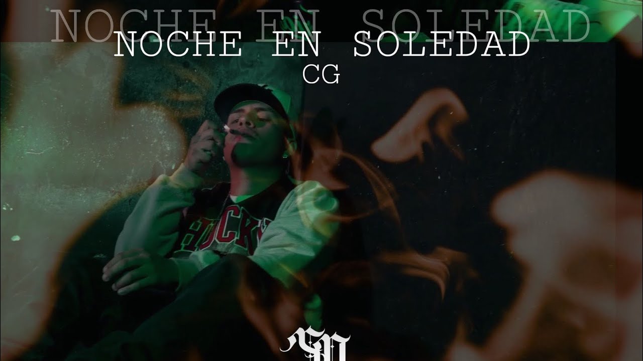 NOCHE EN SOLEDAD😶‍🌫️Video oficial (CG).                          