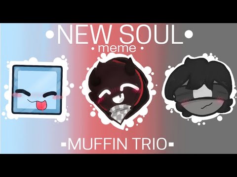 •New Soul Meme• | The Muffin Trio | FlipaClip | 🎉 150+ SUBS Special 🎊