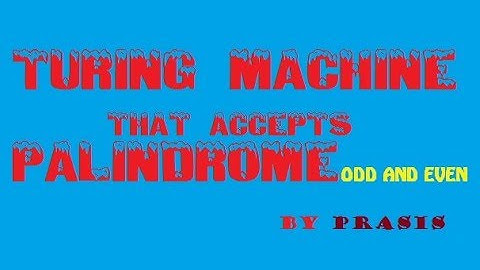 Turing Machine That accept palindrome (odd and even)