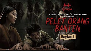 PELET ORANG BANTEN 1 // TRAGEDI, ISTRIKU BERDUAAN DENGAN PRIA DI DALAM RUMAH