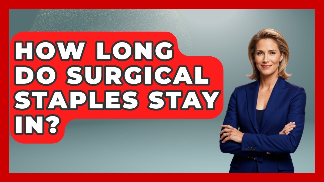 Как долго хирургические скобы остаются на месте? — Операционный стол