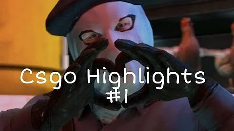 Csgo Highlights #1