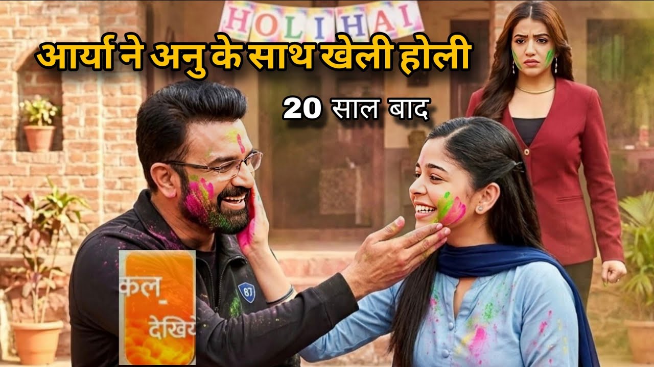 Tum Se Tum Tak Upcoming Twist | 6 March 2026 | After 20 Years, Arya & Anu Play Holi  | New Promo