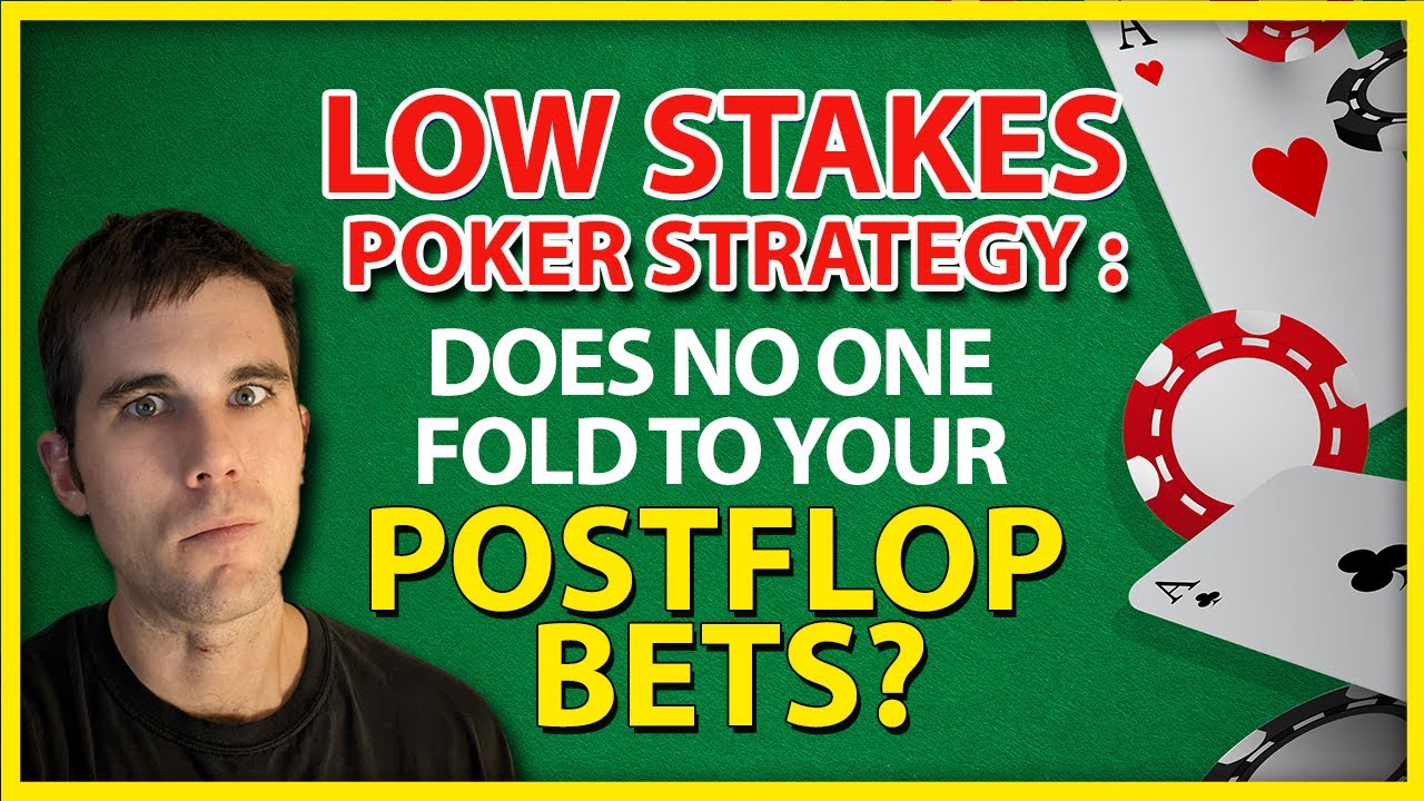 Small & Low Stakes Poker Strategy Does No One Fold To Your Postflop
