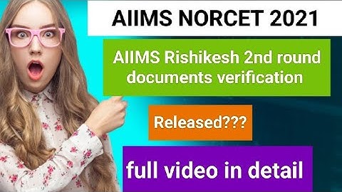 AIIMS NORCET 2021|AIIMS Rishikesh 2nd round documents verification relased @nursing a dream