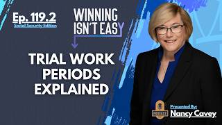 Trial Work Periods Explained | Will You Lose Your Disability Benefits?