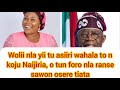 Wolii Nla Yii Tu Asiiri Wahala To N Daamu Nigeria O Tun Foro Nla Ranse Sawon Osere Tiata Yoruba Wolii Nla Yii Tu Asiiri Wahala To N Daamu Nigeria O Tun Foro Nla Ranse Sawon Osere Tiata Yoruba