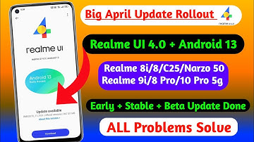 Realme UI 4.0 April 2023 New Update//realme UI 4.0 Android 13 update for realme 8/8i/C25/Narzo 50