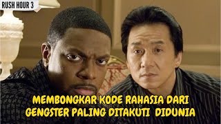 PETUALANGAN DUA DETEKTIF KOCAK MELAWAN GENGSTER PALING BERBAHAYA DI DUNIA   FILM  RUSH HOUR 3