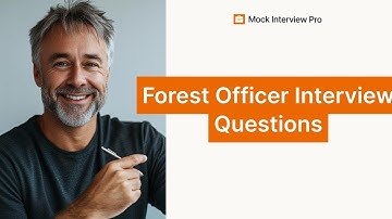 Top 5 Forest Officer Interview Questions with Example Answers