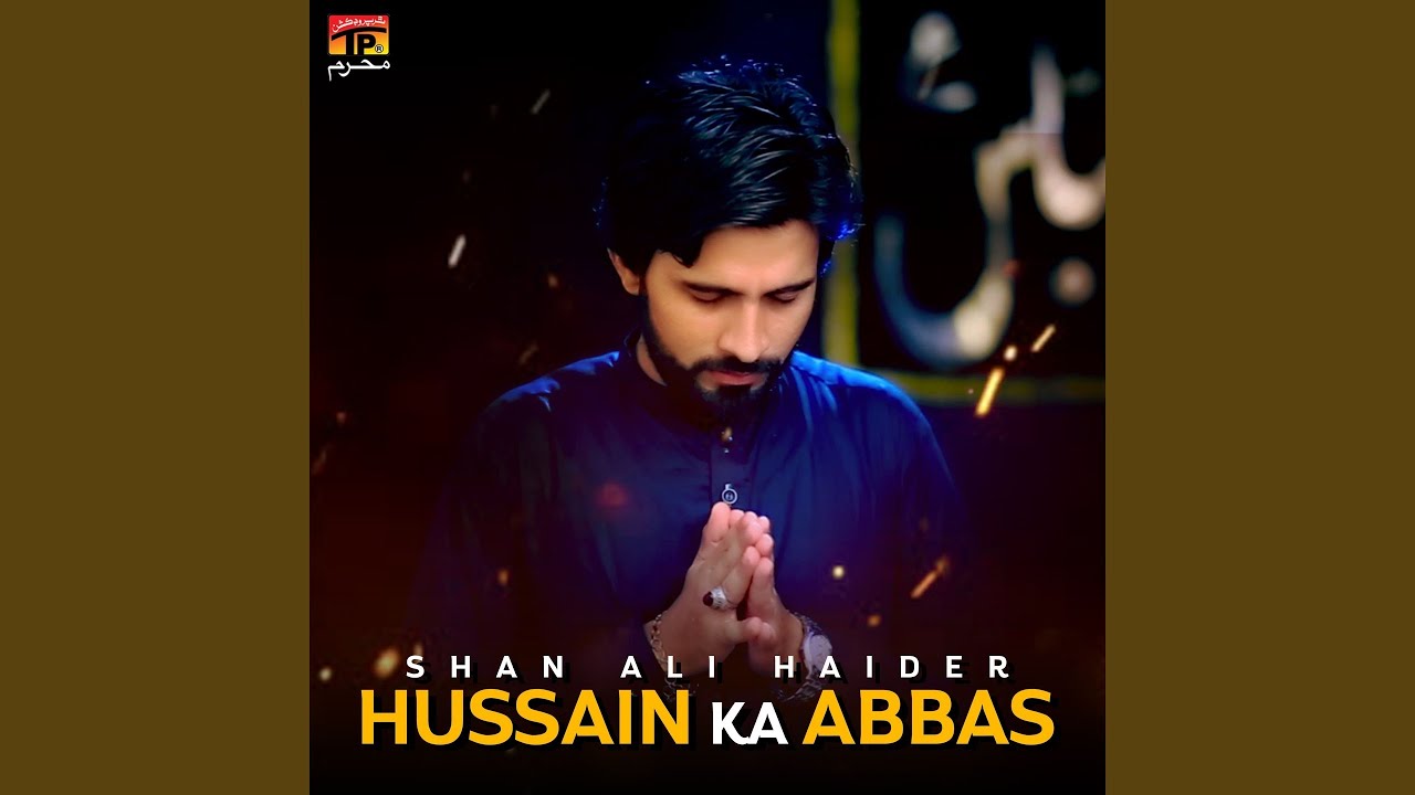 Hussain Ka Abbas