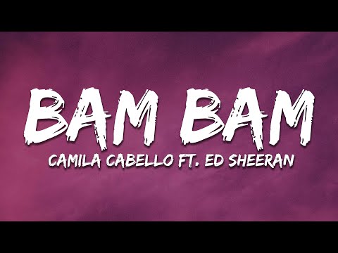 Camila Cabello - Bam Bam (Lyrics) ft. Ed Sheeran