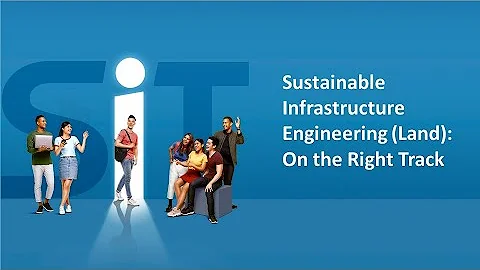 ENG - Sustainable Infrastructure Engineering (Land): On the Right Track