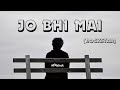 Jo bhi mai  abhishek  mohit chauhan  a r rahman  ranbir kapoor