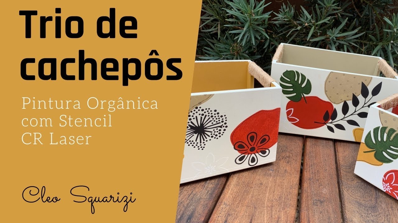 Trio de Cachepôs - Pintura Orgânica com Stencil CR Laser