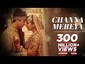 Channa Mereya - Lyric Video | Ae Dil Hai Mushkil | Karan Johar | Ranbir | Anushka | Pritam | Arijit Mp3 Song