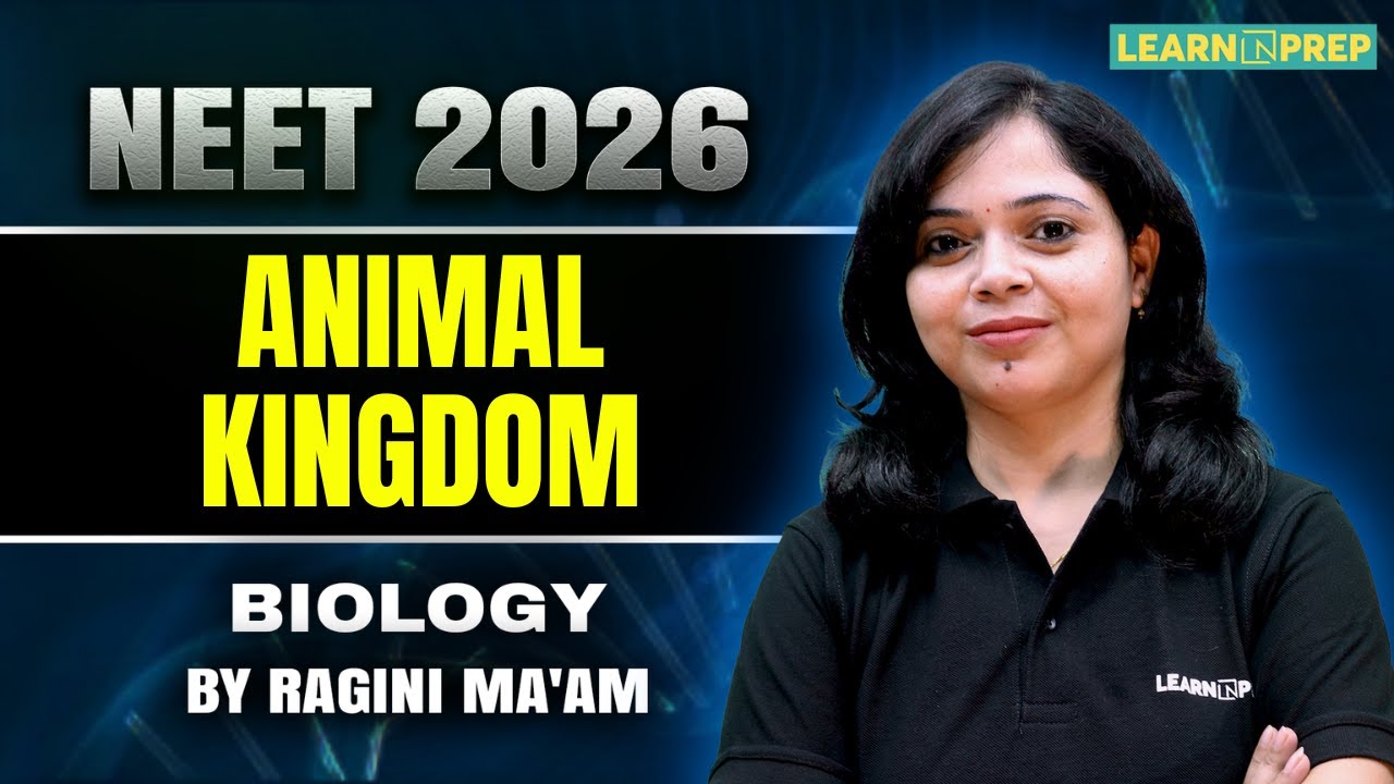 Animal Kingdom Lec-7 | NEET 2026 – NCERT + Smart Tricks by Ragini Ma’am ...