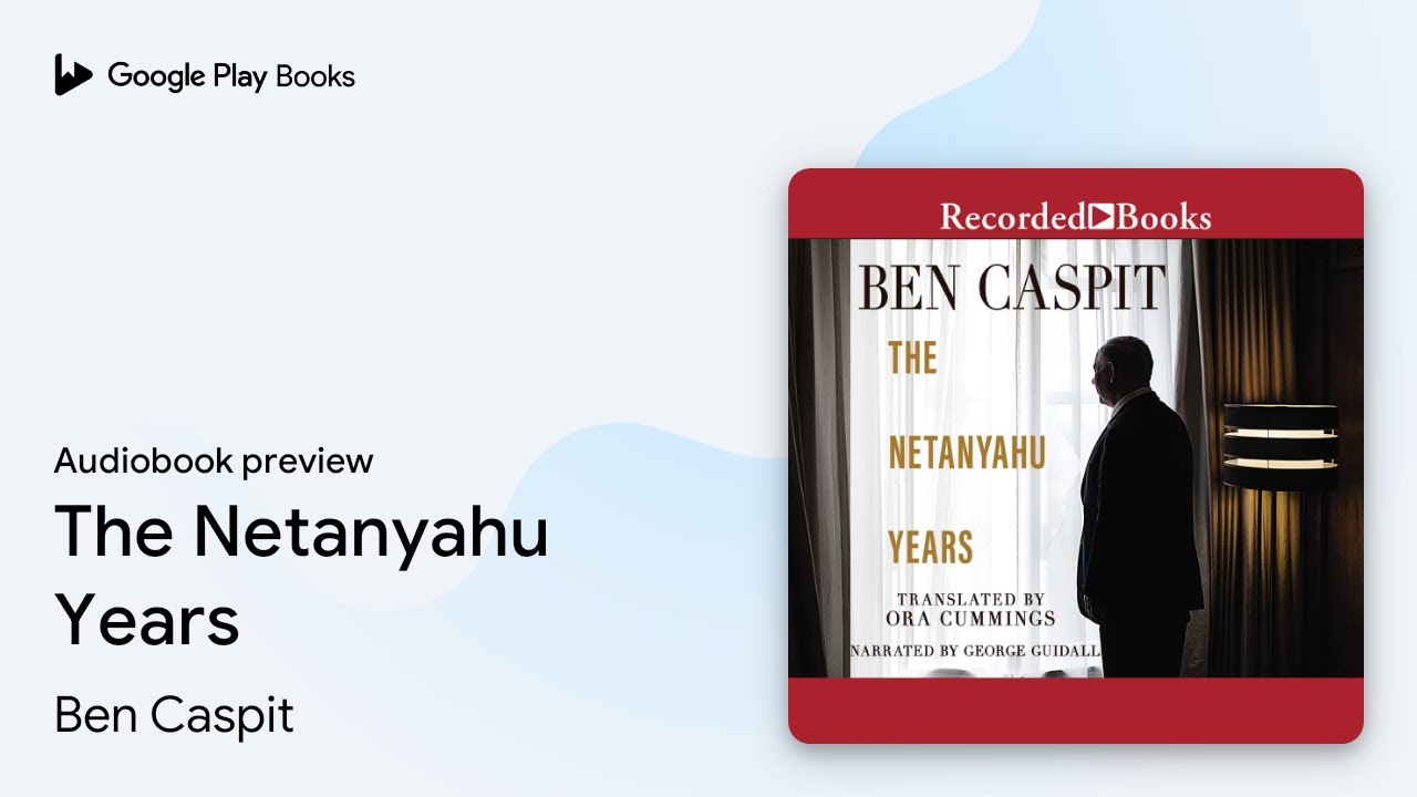 The Netanyahu Years by Ben Caspit · Audiobook preview