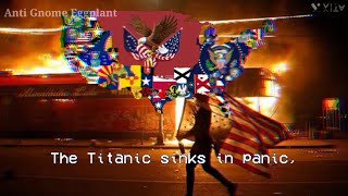 “Titanic” - Song of the Second American Civil War (HOI4 The Fire Rises)