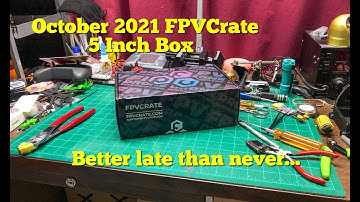 October 2021 FPVCrate 5 Inch Box | Better late than never...